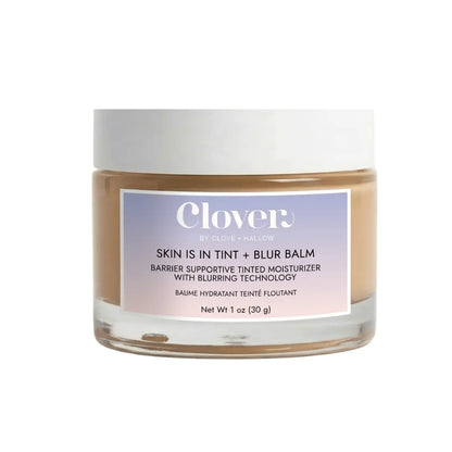Skin Is In Tint + Blur Balm Clover By Clove + Hallow